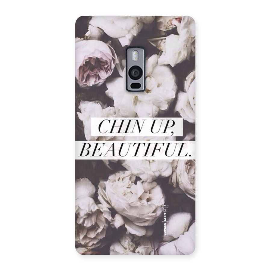 Chin Up Beautiful Back Case for OnePlus Two