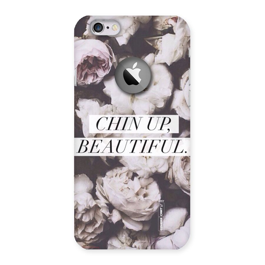 Chin Up Beautiful Back Case for iPhone 6 Logo Cut