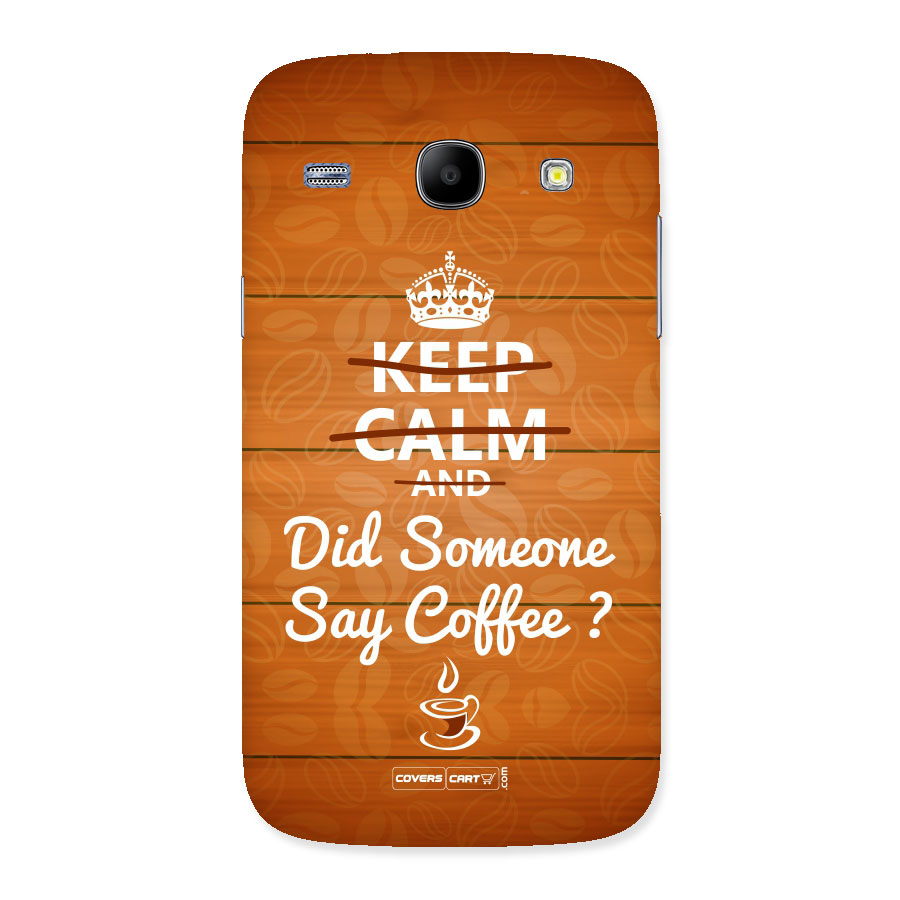 Coffee Ardour Back Case for Galaxy Core