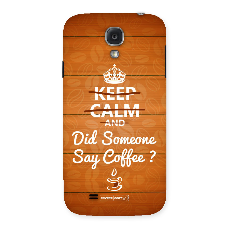 Coffee Ardour Back Case for Samsung Galaxy S4