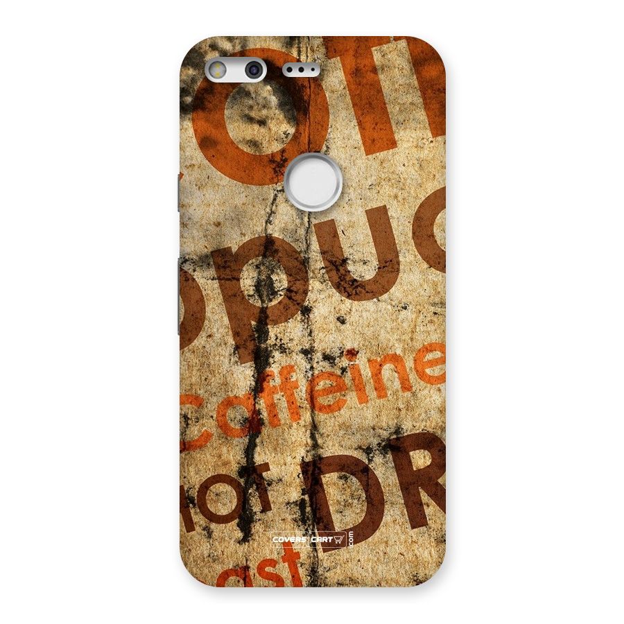 Coffee Caffeine Back Case for Google Pixel