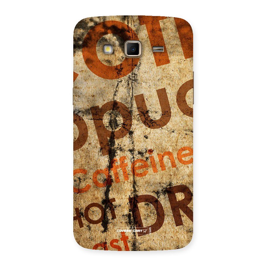 Coffee Caffeine Back Case for Samsung Galaxy Grand 2