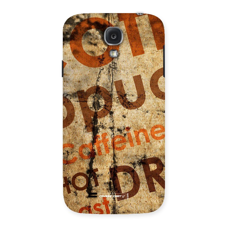 Coffee Caffeine Back Case for Samsung Galaxy S4