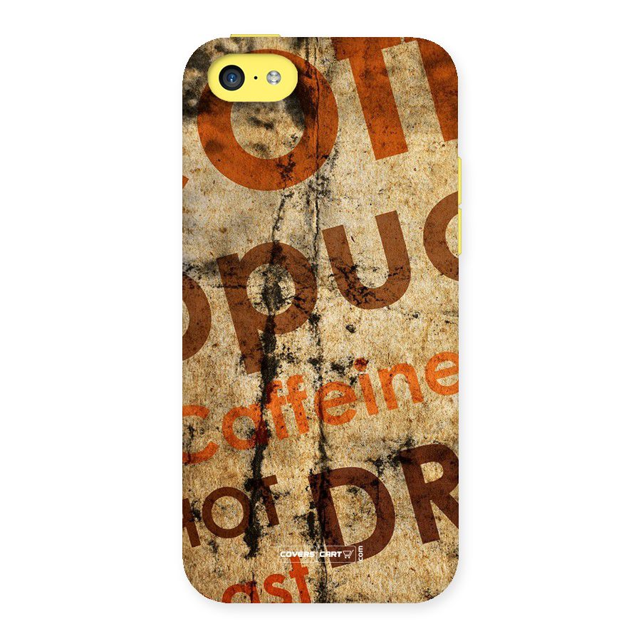 Coffee Caffeine Back Case for iPhone 5C