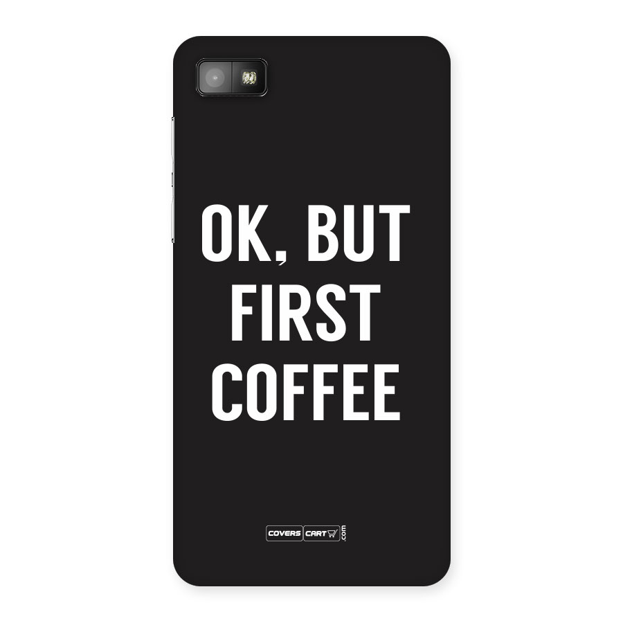 But First Coffee Back Case for Blackberry Z10