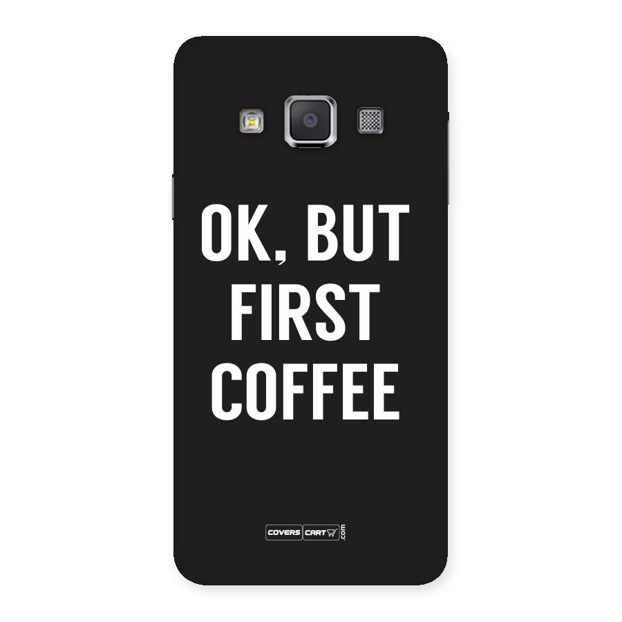 But First Coffee Back Case for Galaxy A3