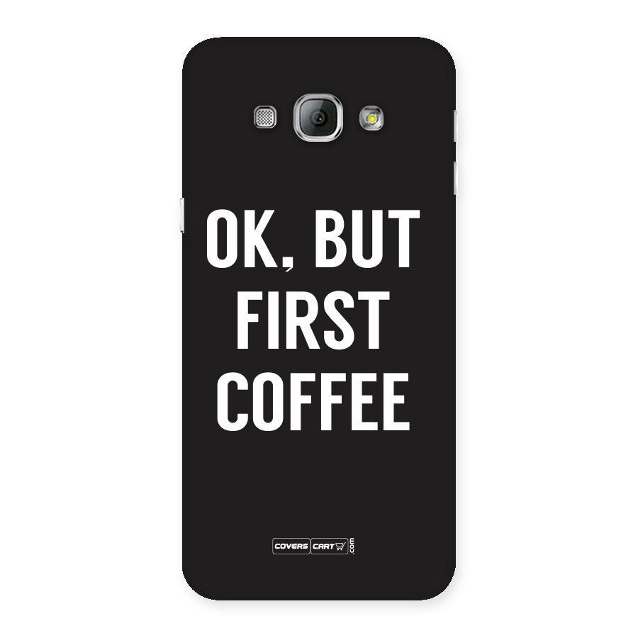 But First Coffee Back Case for Galaxy A8