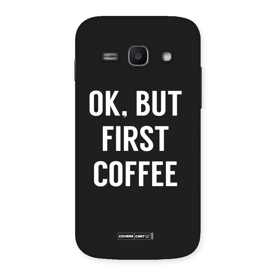 But First Coffee Back Case for Galaxy Ace 3