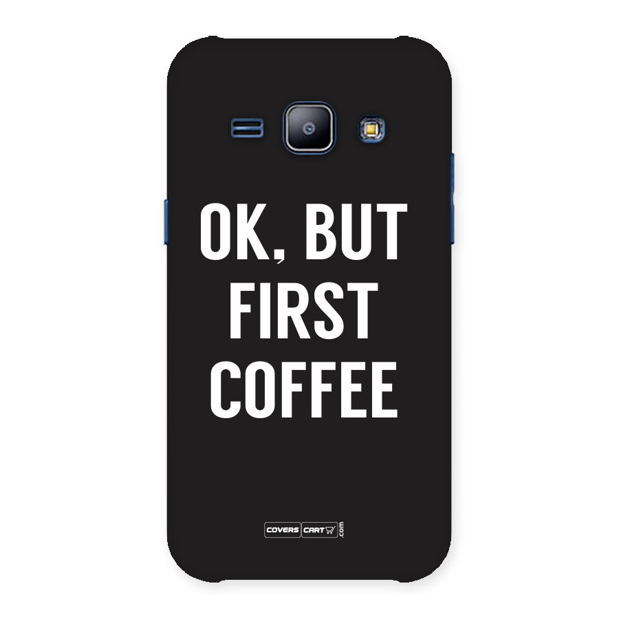 But First Coffee Back Case for Galaxy J1