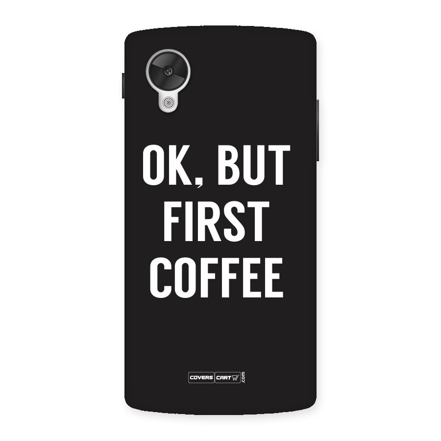 But First Coffee Back Case for Google Nexus 5