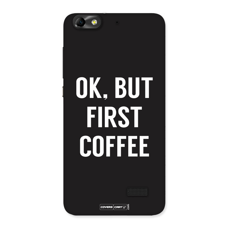 But First Coffee Back Case for Honor 4C