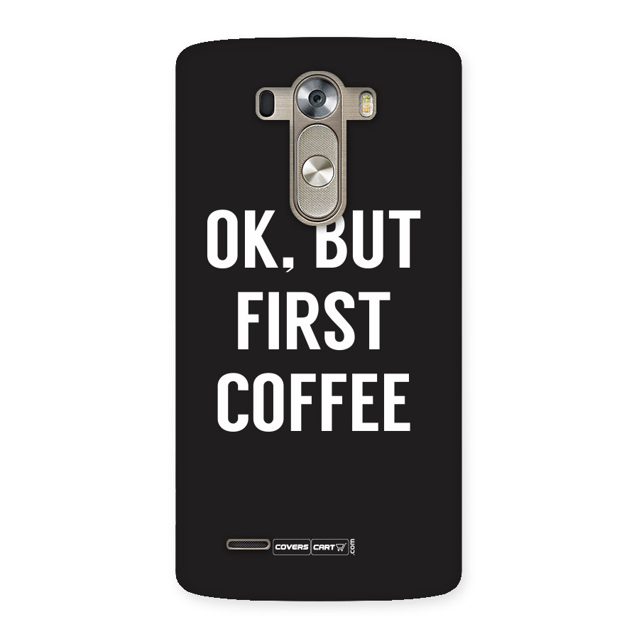 But First Coffee Back Case for LG G3