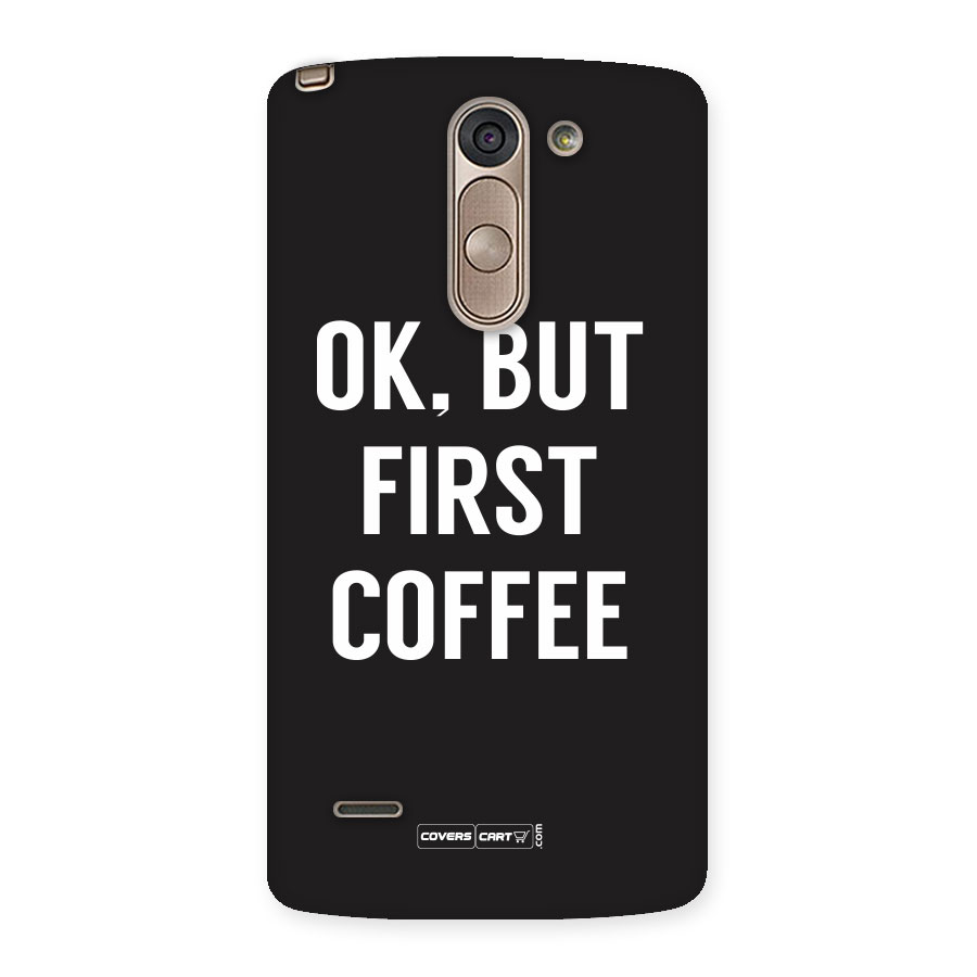 But First Coffee Back Case for LG G3 Stylus