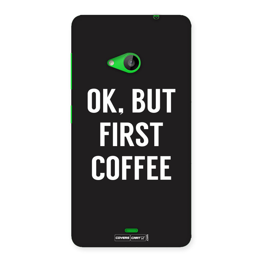 But First Coffee Back Case for Lumia 535
