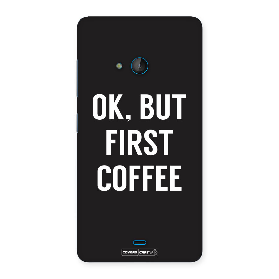 But First Coffee Back Case for Lumia 540