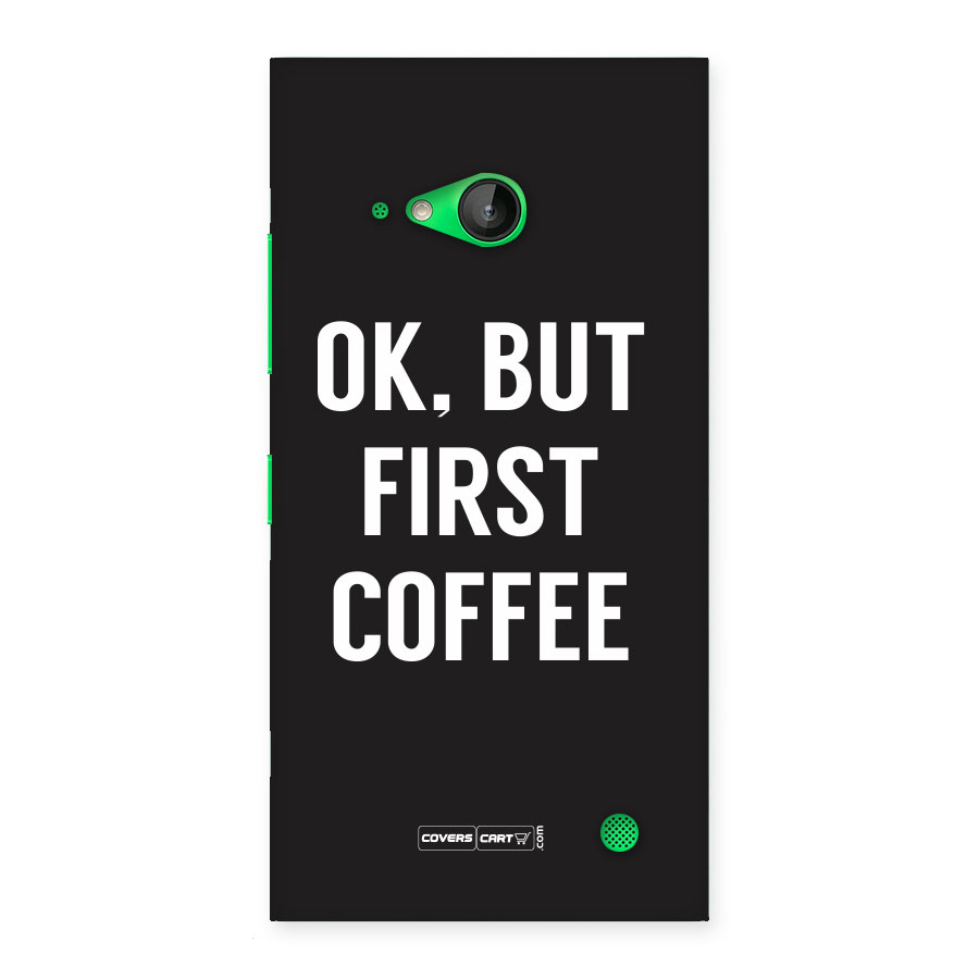 But First Coffee Back Case for Lumia 730