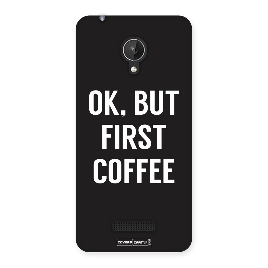 But First Coffee Back Case for Micromax Canvas Spark Q380