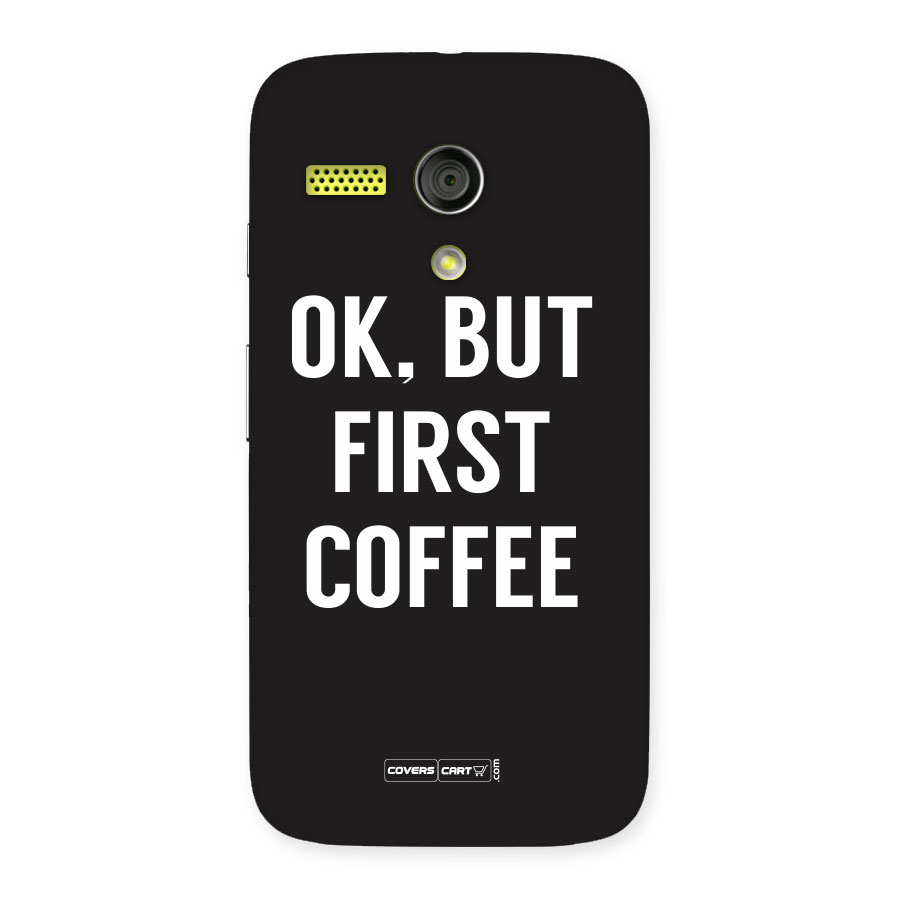But First Coffee Back Case for Moto G