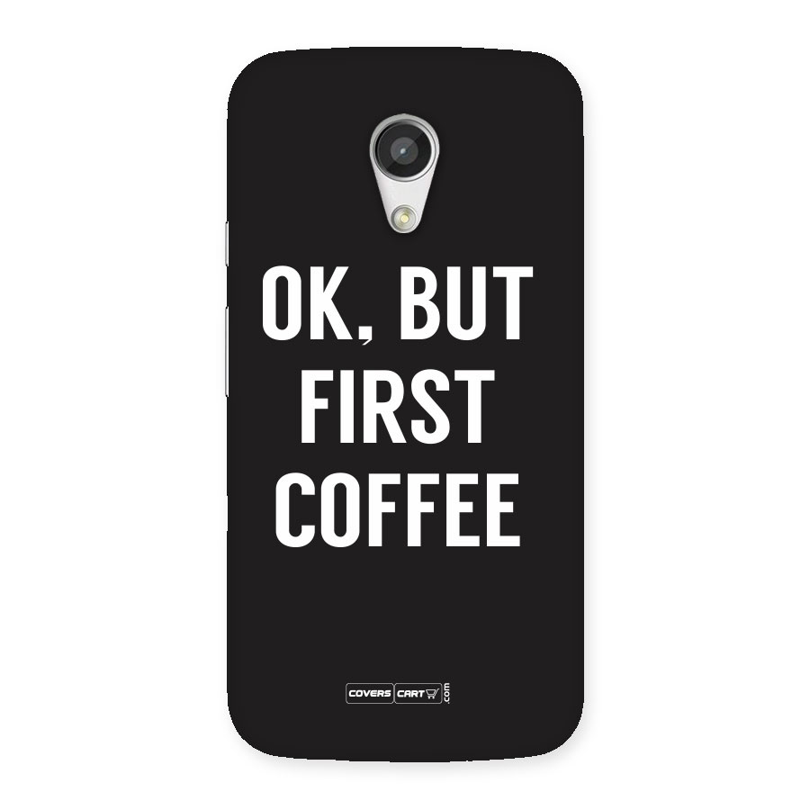 But First Coffee Back Case for Moto G 2nd Gen
