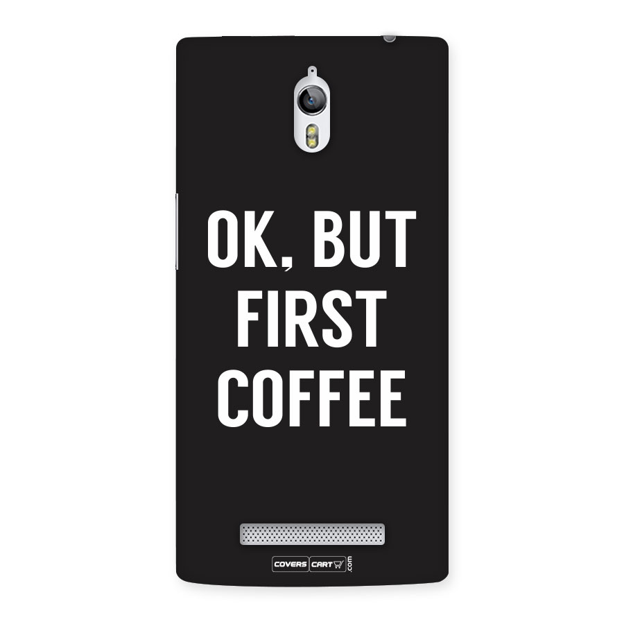 But First Coffee Back Case for Oppo Find 7
