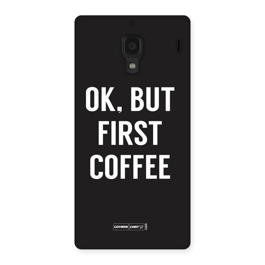 But First Coffee Back Case for Redmi 1S