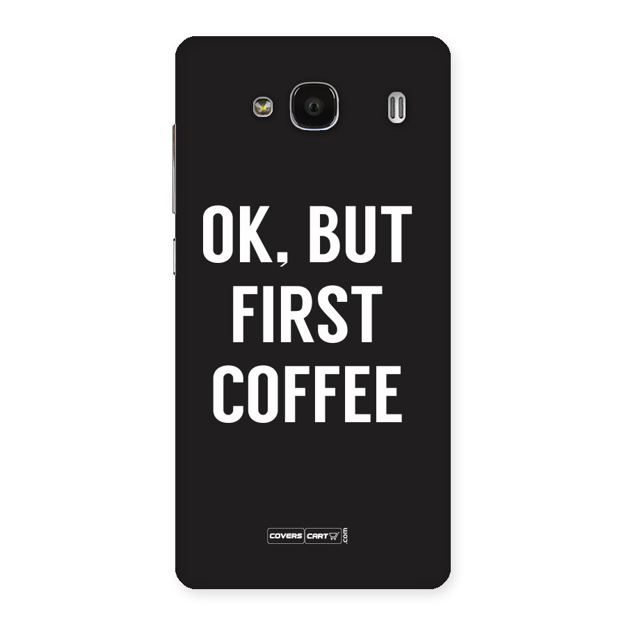 But First Coffee Back Case for Redmi 2