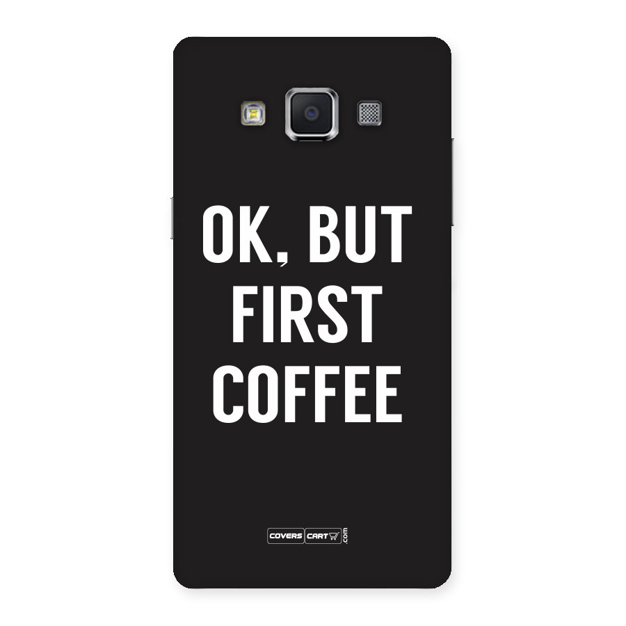 But First Coffee Back Case for Samsung Galaxy A5