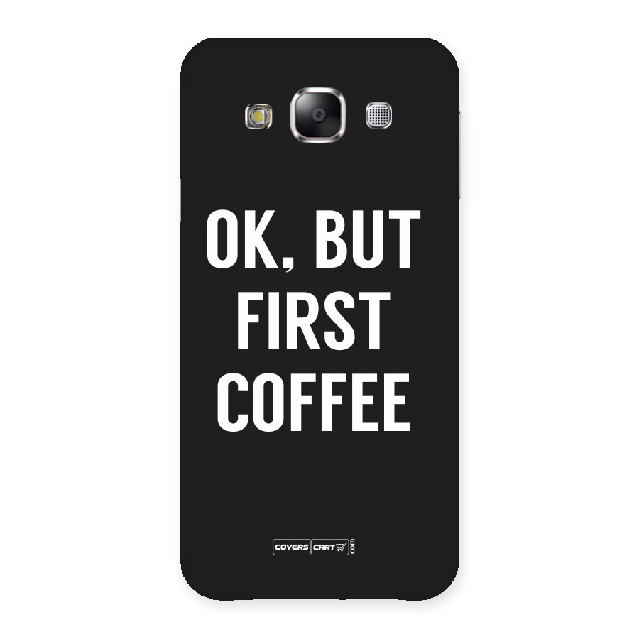 But First Coffee Back Case for Samsung Galaxy E5