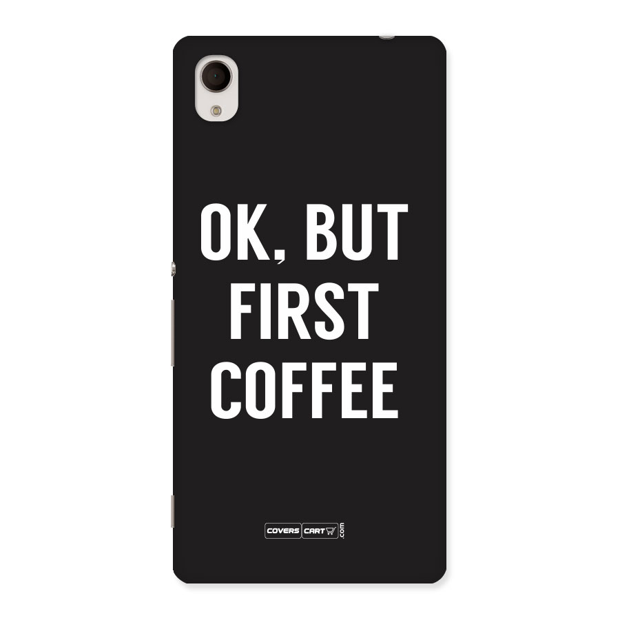 But First Coffee Back Case for Sony Xperia M4