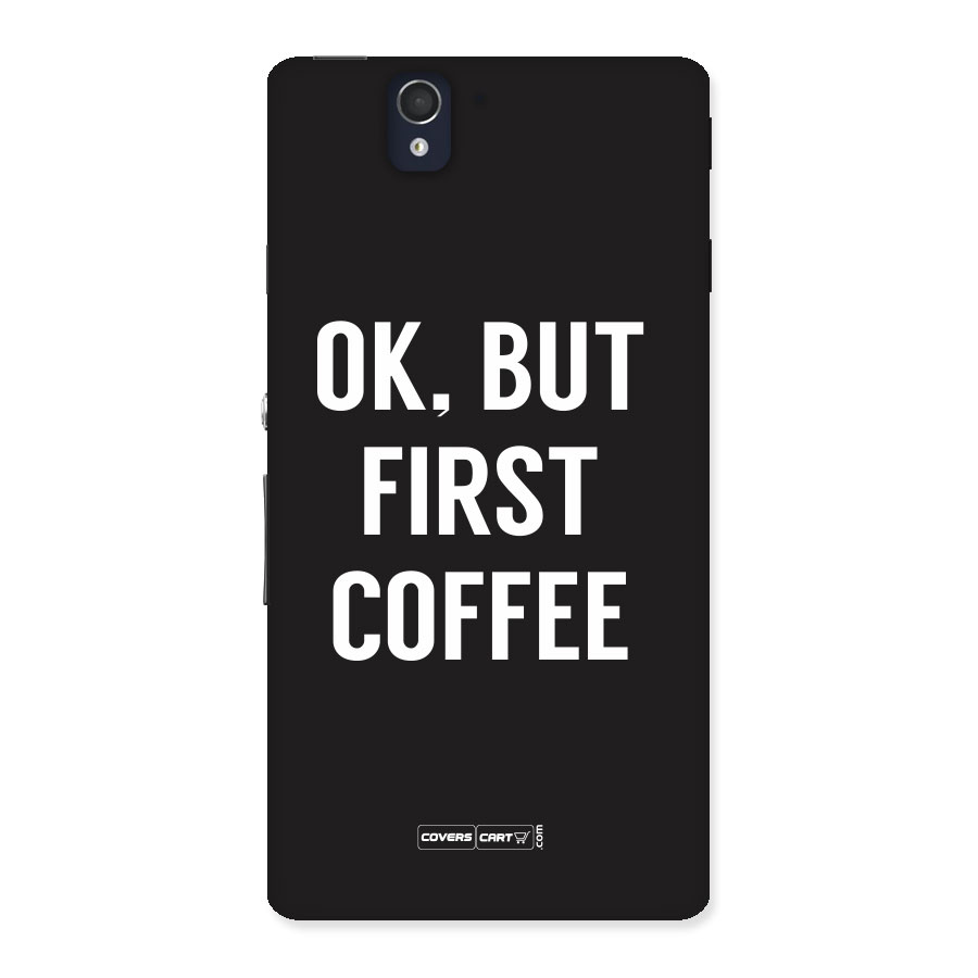 But First Coffee Back Case for Sony Xperia Z