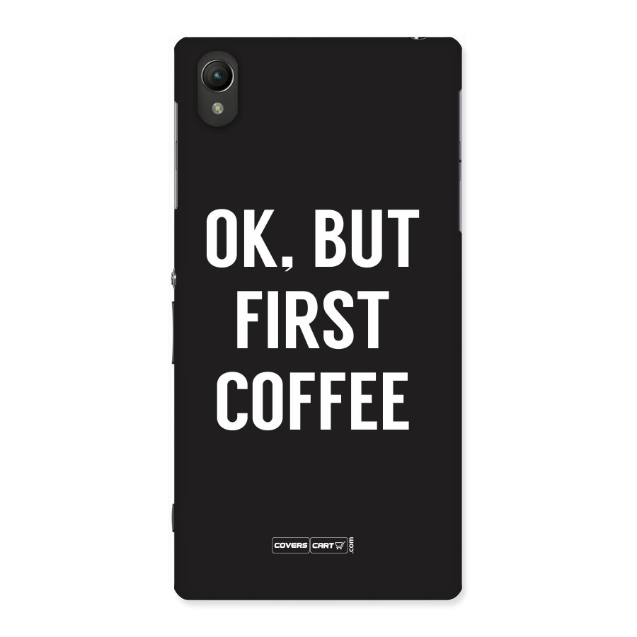 But First Coffee Back Case for Sony Xperia Z1
