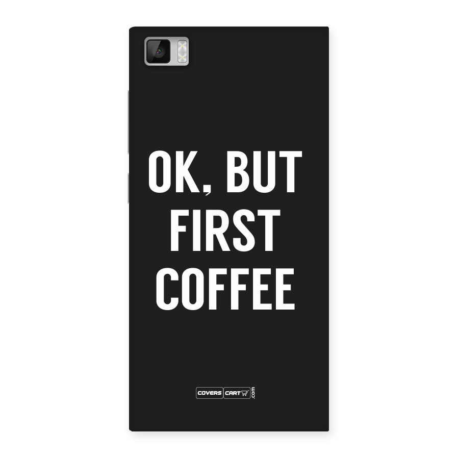 But First Coffee Back Case for Xiaomi Mi3