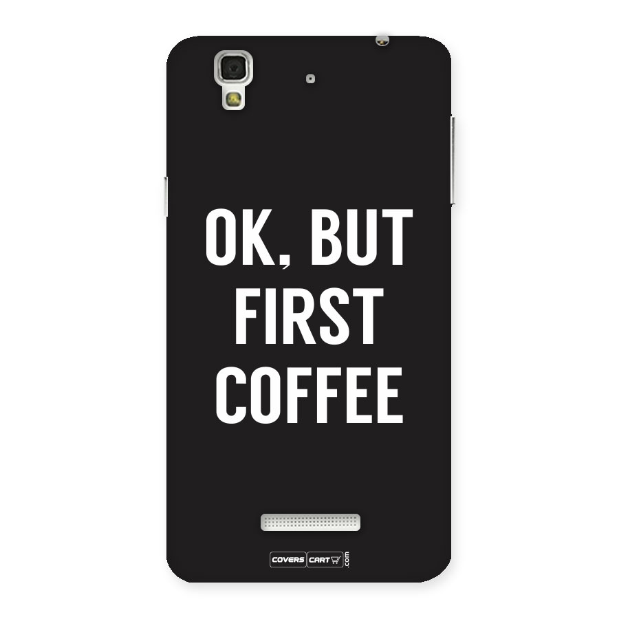 But First Coffee Back Case for Yu Yureka