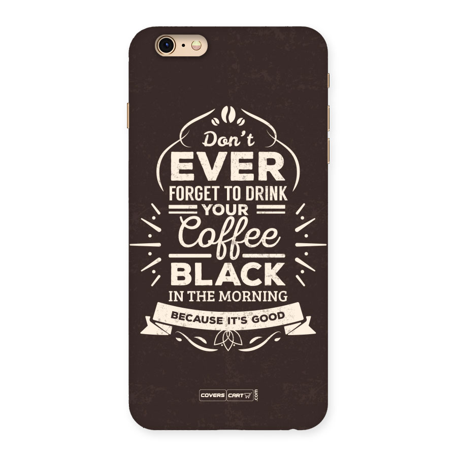 Morning Coffee Love Back Case for iPhone 6 Plus 6S Plus