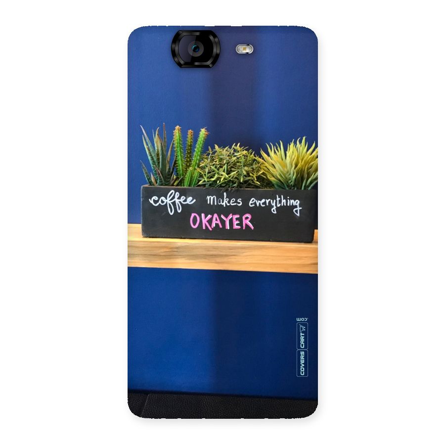 Coffee Makes Everything Okayer Back Case for Canvas Knight A350
