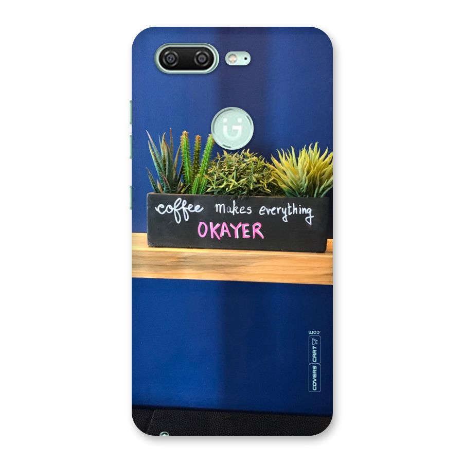 Coffee Makes Everything Okayer Back Case for Gionee S10