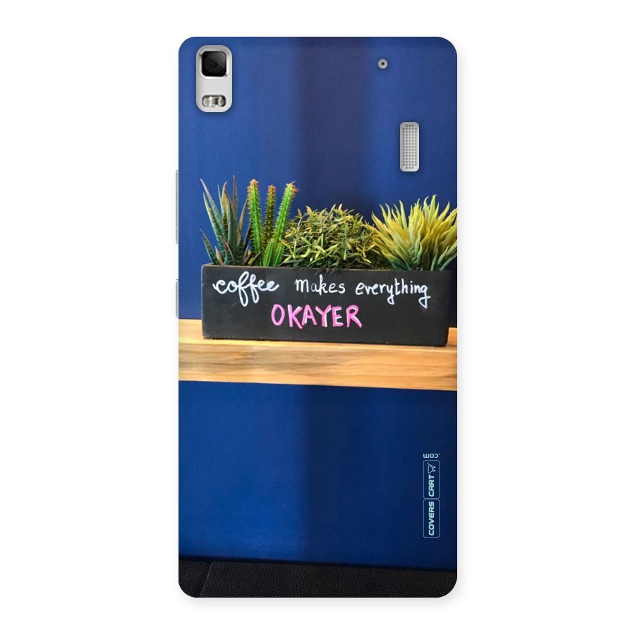 Coffee Makes Everything Okayer Back Case for Lenovo A7000