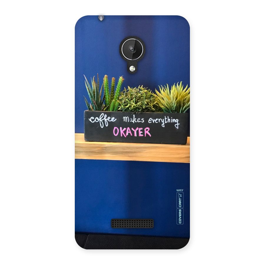 Coffee Makes Everything Okayer Back Case for Micromax Canvas Spark Q380