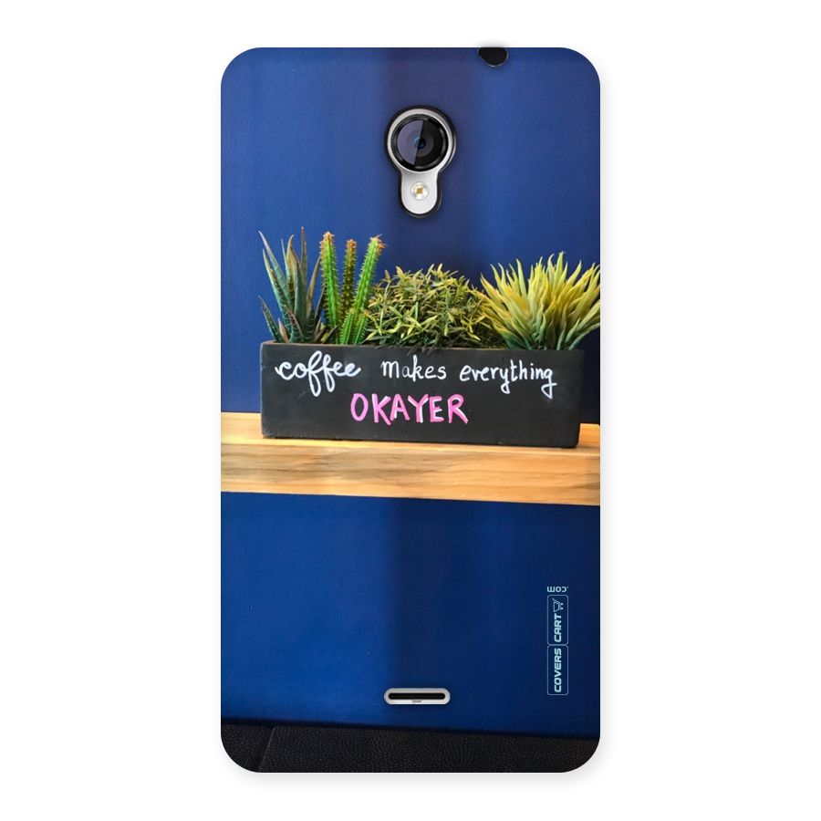 Coffee Makes Everything Okayer Back Case for Micromax Unite 2 A106