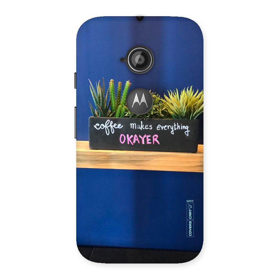 Coffee Makes Everything Okayer Back Case for Moto E 2nd Gen