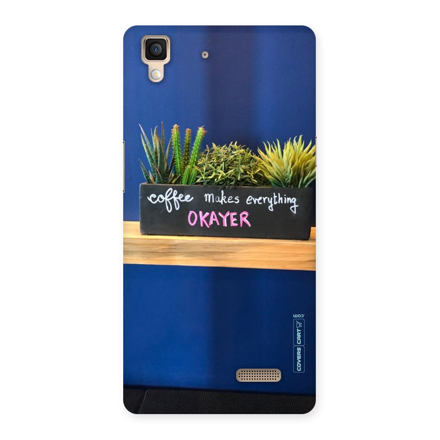 Coffee Makes Everything Okayer Back Case for Oppo R7