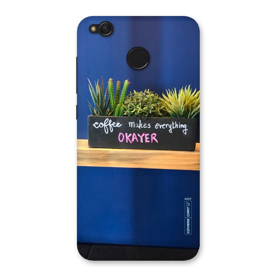 Coffee Makes Everything Okayer Back Case for Redmi 4