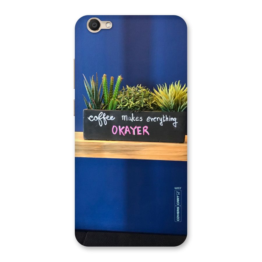 Coffee Makes Everything Okayer Back Case for Vivo V5