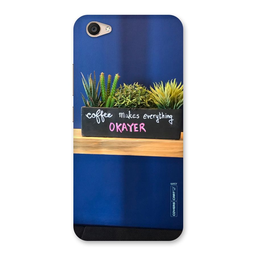 Coffee Makes Everything Okayer Back Case for Vivo V5 Plus