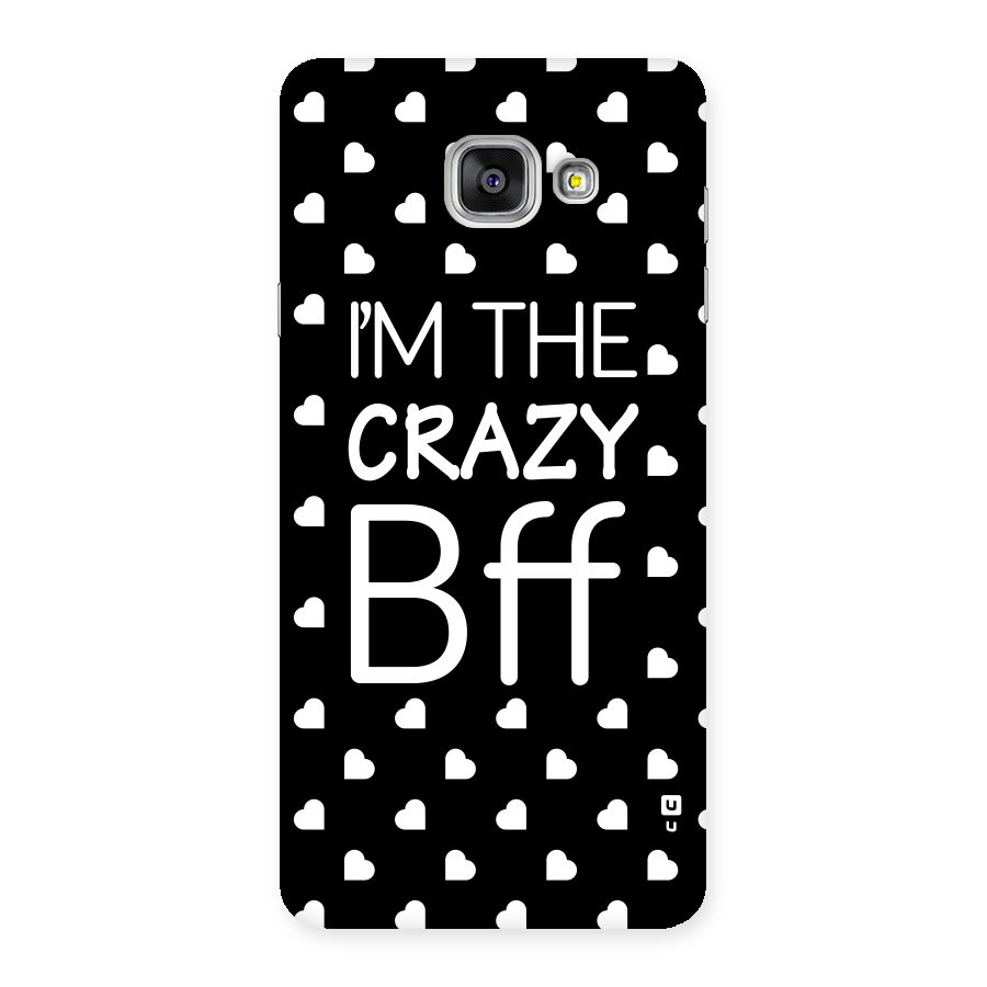 Crazy Bff Back Case for Galaxy A7 2016