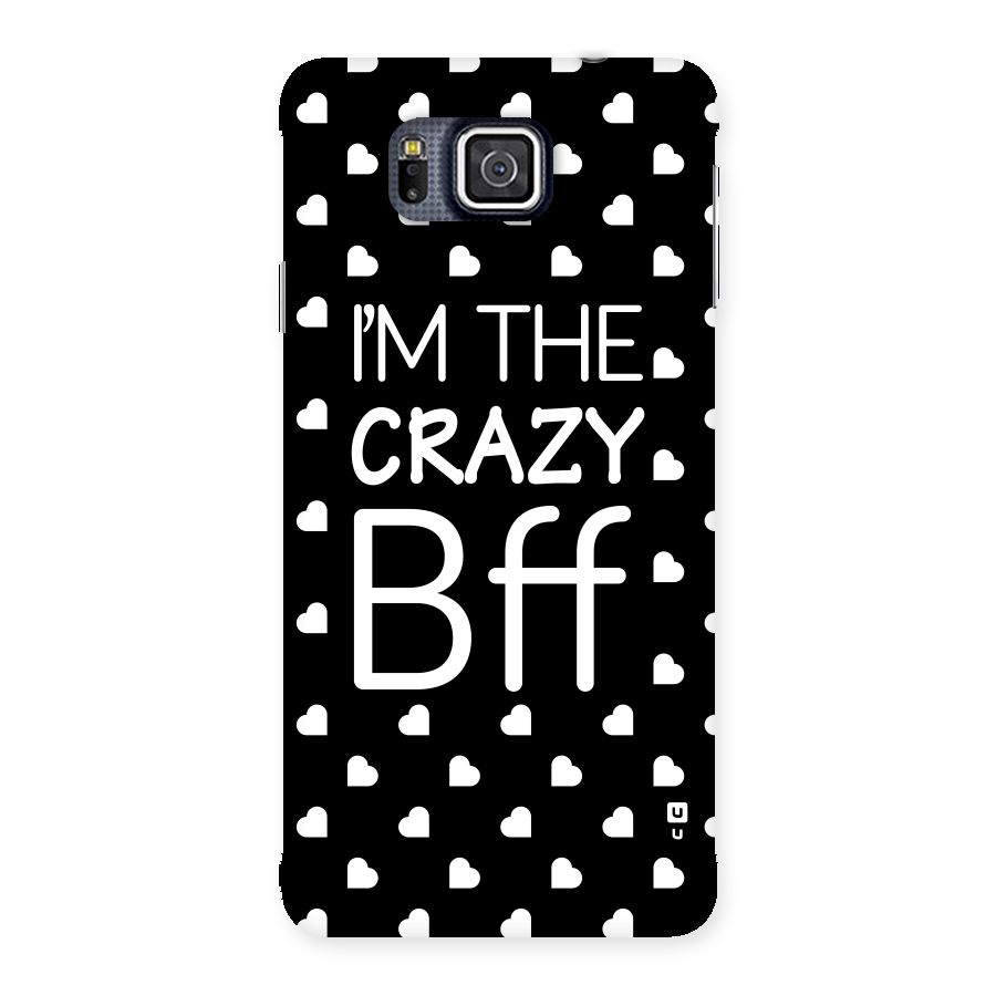 Crazy Bff Back Case for Galaxy Alpha