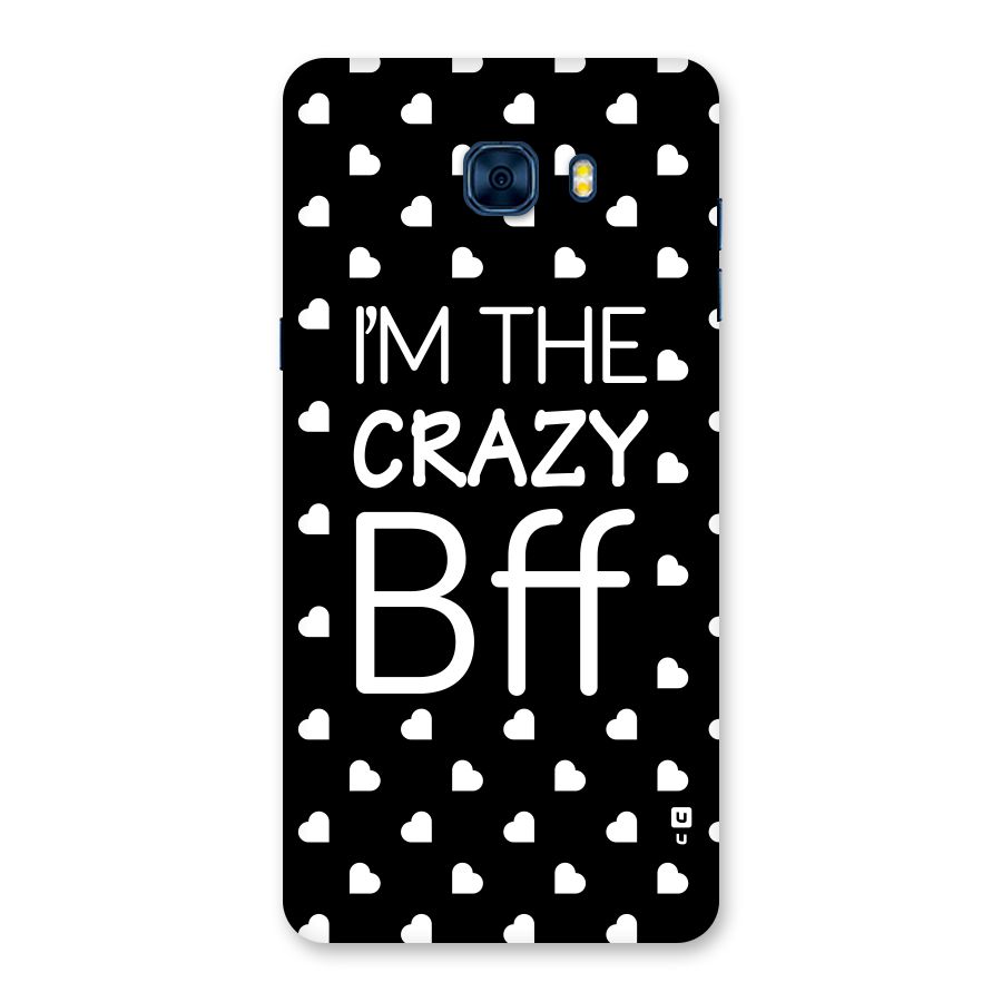 Crazy Bff Back Case for Galaxy C7 Pro