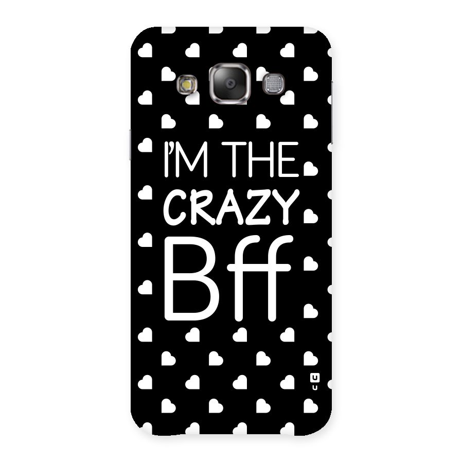 Crazy Bff Back Case for Galaxy E7