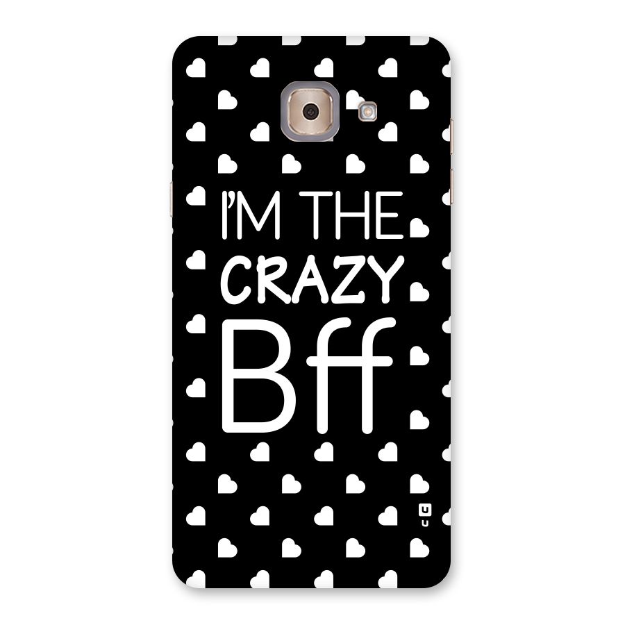 Crazy Bff Back Case for Galaxy J7 Max