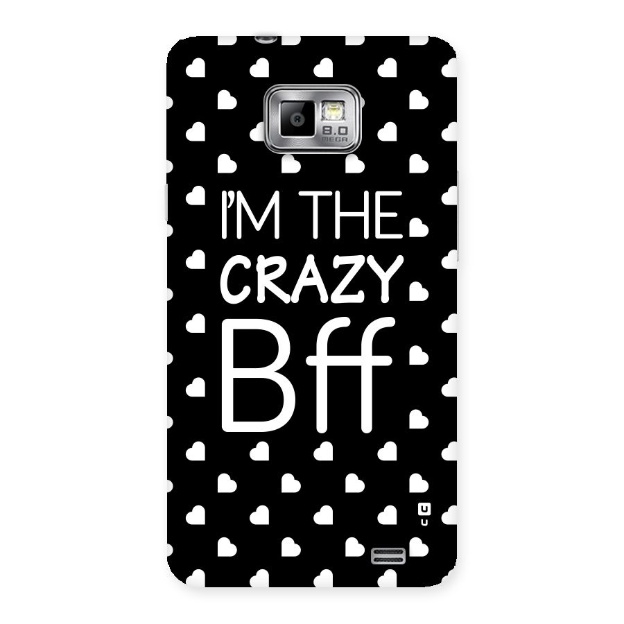 Crazy Bff Back Case for Galaxy S2
